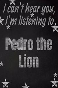 I can't hear you, I'm listening to Pedro the Lion creative writing lined notebook