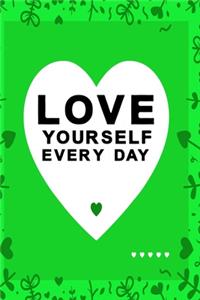 Love yourself every day green color with black text