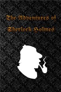 The Adventures of Sherlock Holmes: The Adventures of Sherlock Holmes, a collection of 12 Sherlock Holmes tales, previously published in The Strand Magazine, written by Sir Arthur Cona