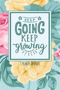 Keep Going Keep Growing 3 Years Planner Weekly