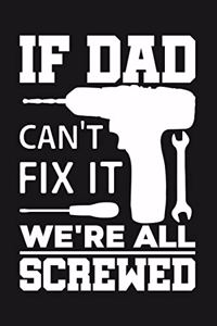 If Dad Can't Fix It We're All Screwed