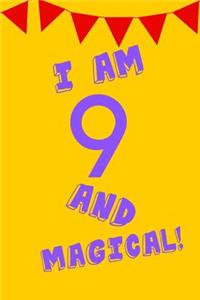 I Am 9 and Magical!