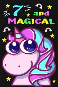 7 and Magical: Unicorn Journal and Cute Happy Birthday Notebook for Girls and Boys: Gift Diary for 7 Years Old Kids