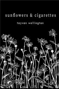 sunflowers and cigarettes