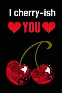 I Cherry-ish You