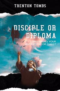 Disciple or Diploma