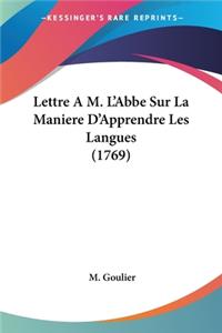 Lettre A M. L'Abbe Sur La Maniere D'Apprendre Les Langues (1769)