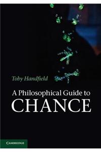 Philosophical Guide to Chance
