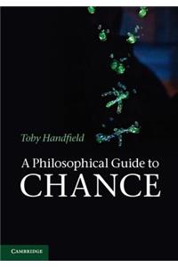 Philosophical Guide to Chance