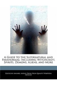 A Guide to the Supernatural and Paranormal