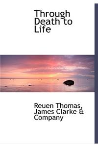 Through Death to Life