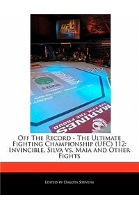Off the Record - The Ultimate Fighting Championship (Ufc) 112
