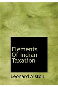 Elements of Indian Taxation