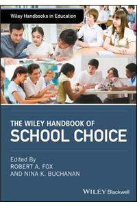 Wiley Handbook of School Choice