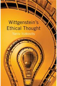 Wittgenstein's Ethical Thought