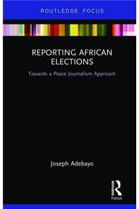 Reporting African Elections