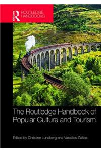 The Routledge Handbook of Popular Culture and Tourism