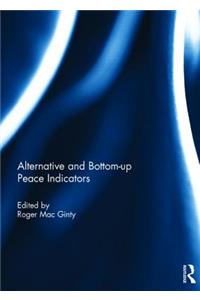 Alternative and Bottom-Up Peace Indicators