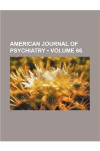 American Journal of Psychiatry (Volume 66)
