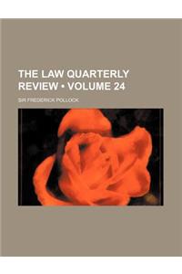 The Law Quarterly Review (Volume 24)