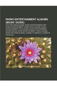 Rhino Entertainment Albums (Music Guide)