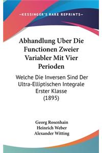 Abhandlung Uber Die Functionen Zweier Variabler Mit Vier Perioden