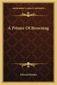 A Primer Of Browning