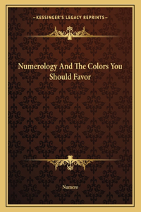 Numerology and the Colors You Should Favor