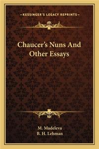 Chaucer's Nuns And Other Essays