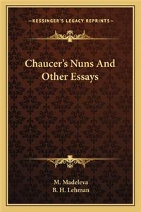 Chaucer's Nuns and Other Essays