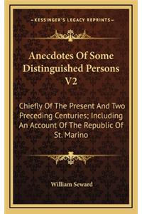 Anecdotes of Some Distinguished Persons V2