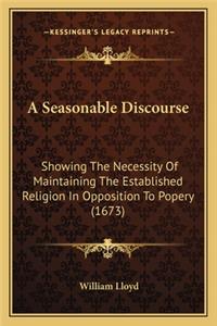 Seasonable Discourse a Seasonable Discourse
