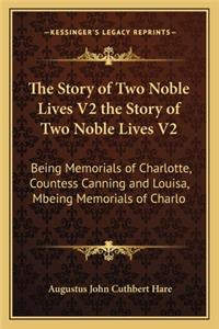 The Story of Two Noble Lives V2 the Story of Two Noble Lives V2