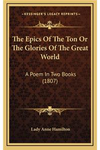 The Epics of the Ton or the Glories of the Great World