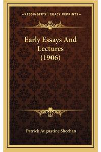 Early Essays and Lectures (1906)