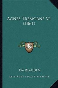 Agnes Tremorne V1 (1861)