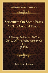 Strictures On Some Parts Of The Oxford Tracts