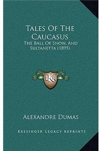 Tales of the Caucasus