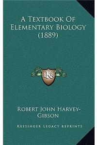 A Textbook Of Elementary Biology (1889)