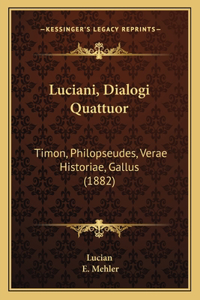 Luciani, Dialogi Quattuor