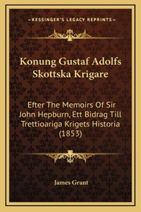 Konung Gustaf Adolfs Skottska Krigare