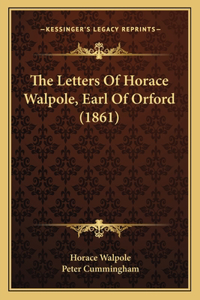 The Letters Of Horace Walpole, Earl Of Orford (1861)