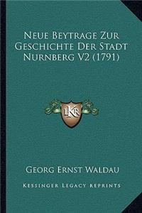 Neue Beytrage Zur Geschichte Der Stadt Nurnberg V2 (1791)