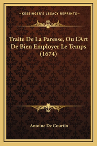 Traite De La Paresse, Ou L'Art De Bien Employer Le Temps (1674)