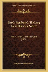 List Of Members Of The Long Island Historical Society