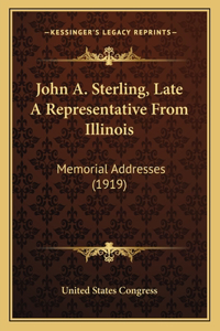 John A. Sterling, Late A Representative From Illinois