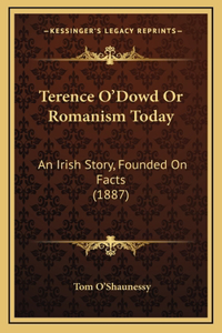 Terence O'Dowd Or Romanism Today