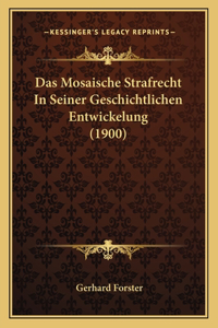 Das Mosaische Strafrecht In Seiner Geschichtlichen Entwickelung (1900)