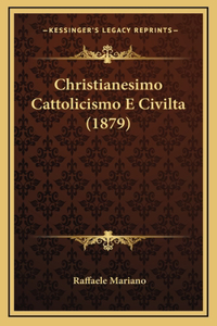 Christianesimo Cattolicismo E Civilta (1879)