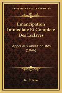 Emancipation Immediate Et Complete Des Esclaves